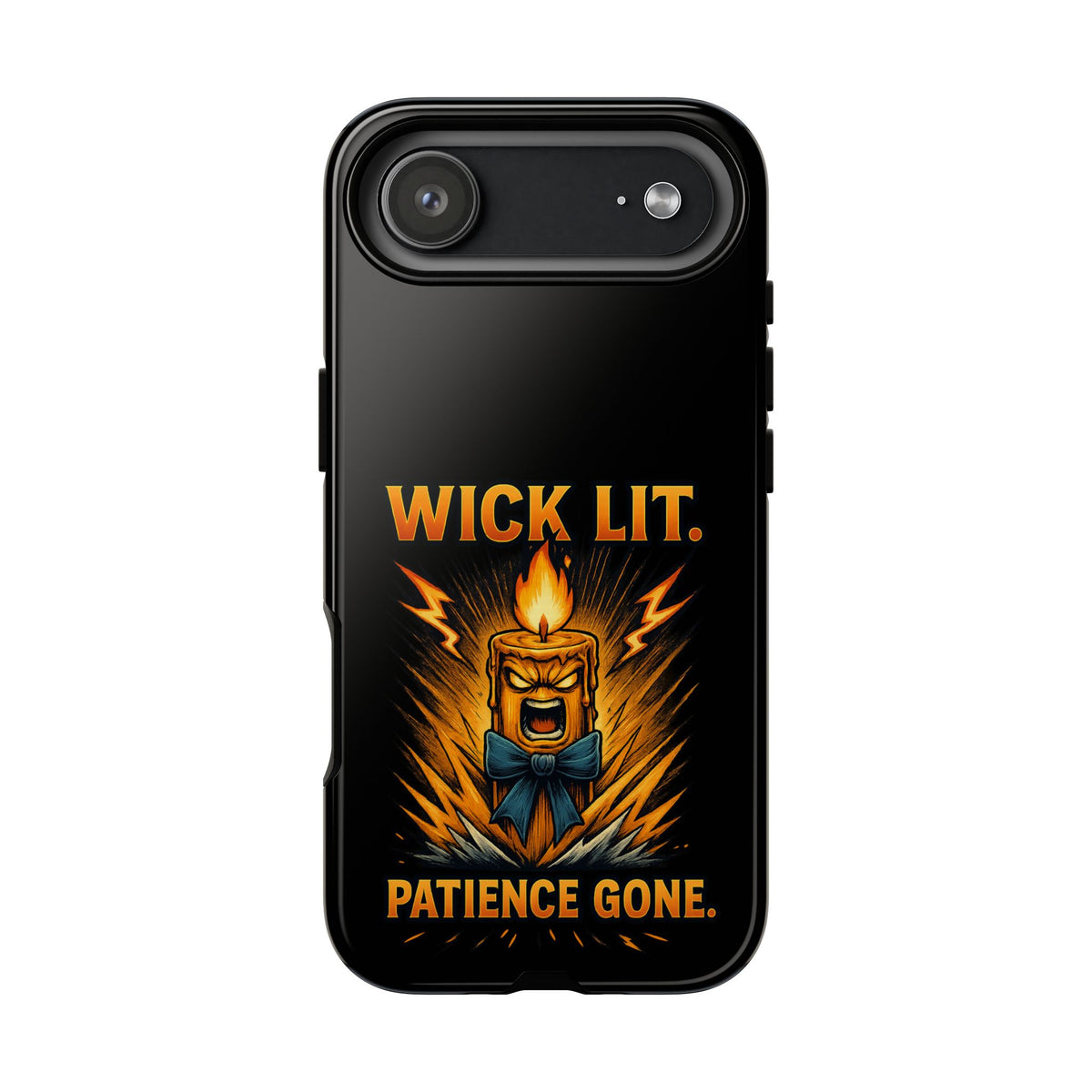 Phone Case — "Wick Lit. Patience Gone." Funny Angry Candle Protective Case