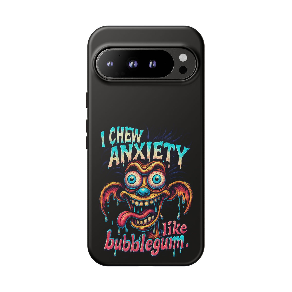 Phone Case — "I Chew Anxiety Like Bubblegum" Retro Monster Design