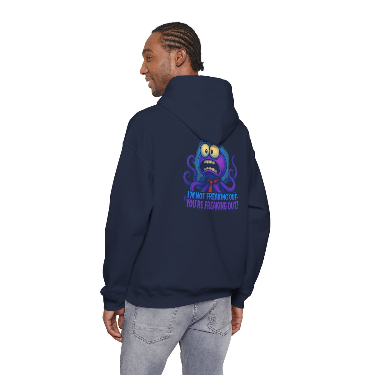 Octopus Hoodie "I’m Not Freaking Out, You’re Freaking Out" – Funny Anxiety Awareness Pullover