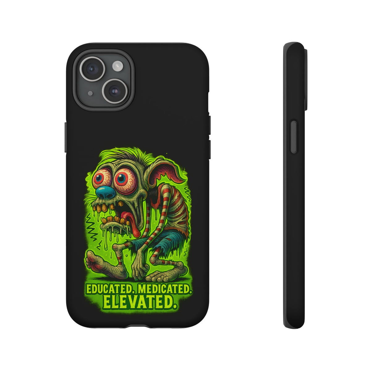 Phone Case — "Educated. Medicated. Elevated." Neon Monster Design