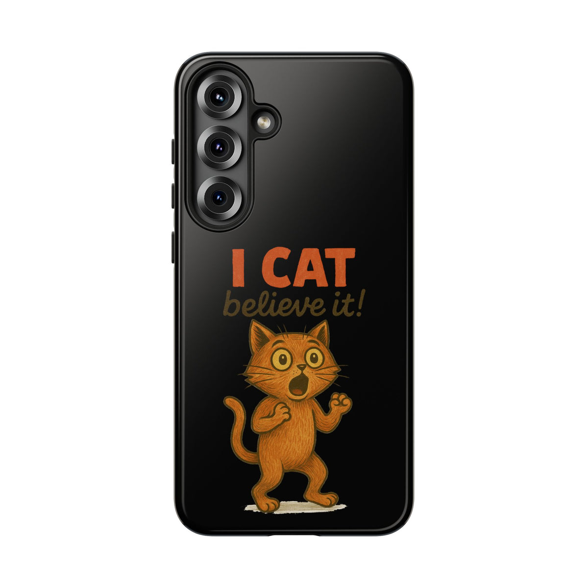 Phone Case — "I Cat Believe It!" Funny Orange Cat Protective Case