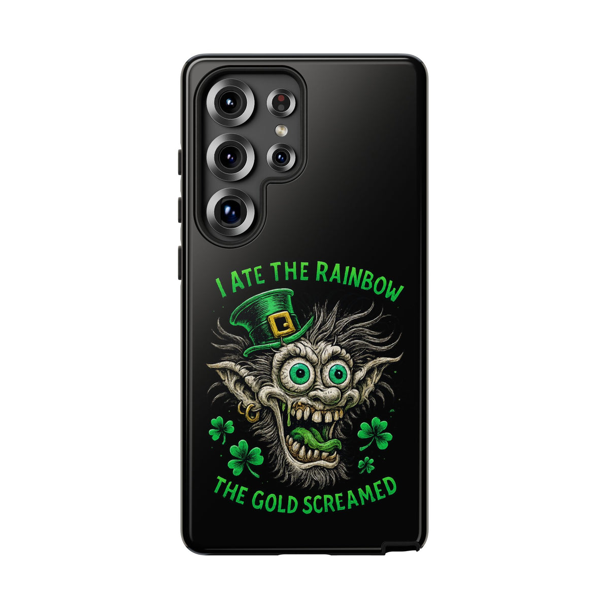 St. Patrick's Horror Phone Case — "I Ate the Rainbow, The Gold Screamed" Lucky Goblin Design