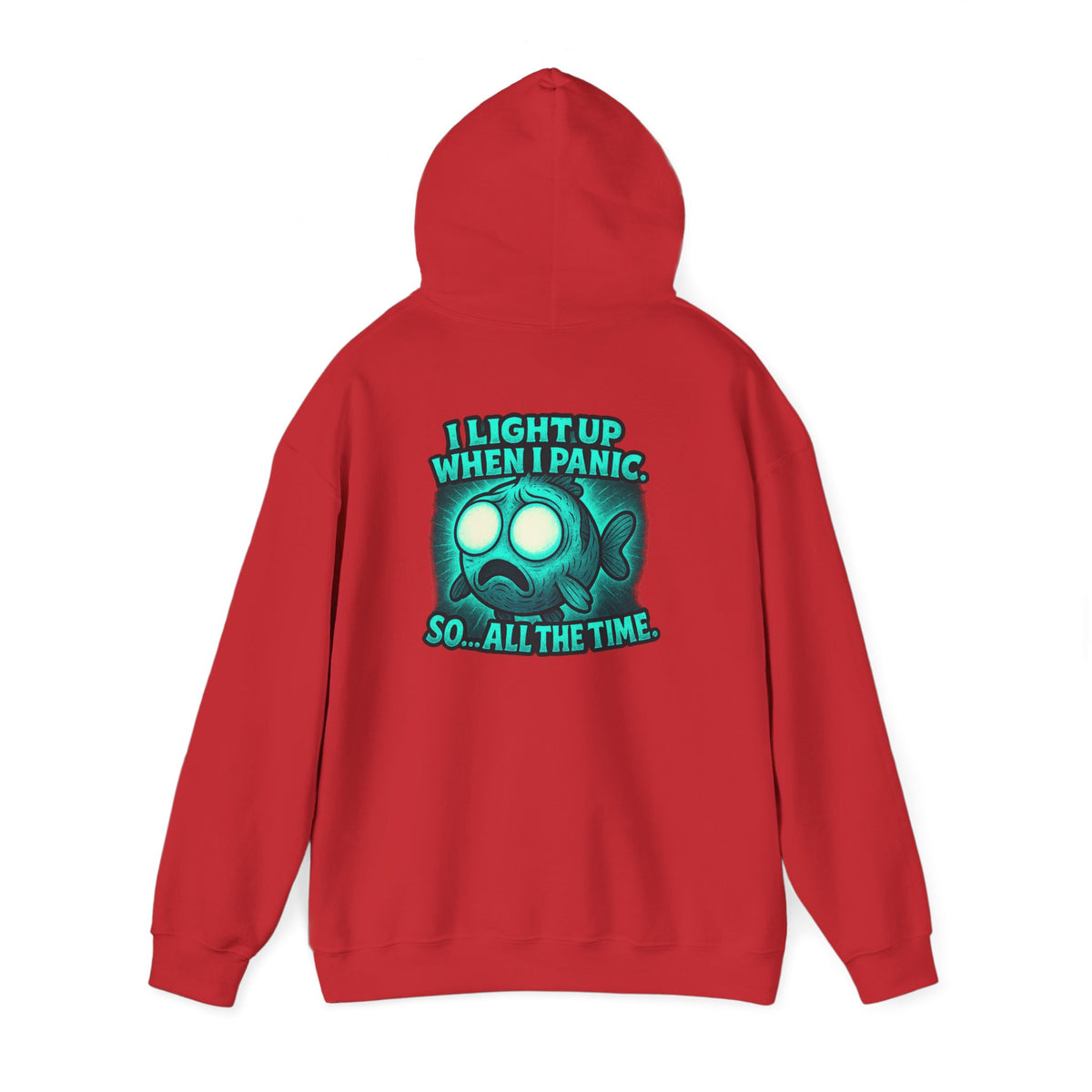 Panic Fish Hoodie — "I Lean Up When I Panic...So All The Time" Graphic Pullover