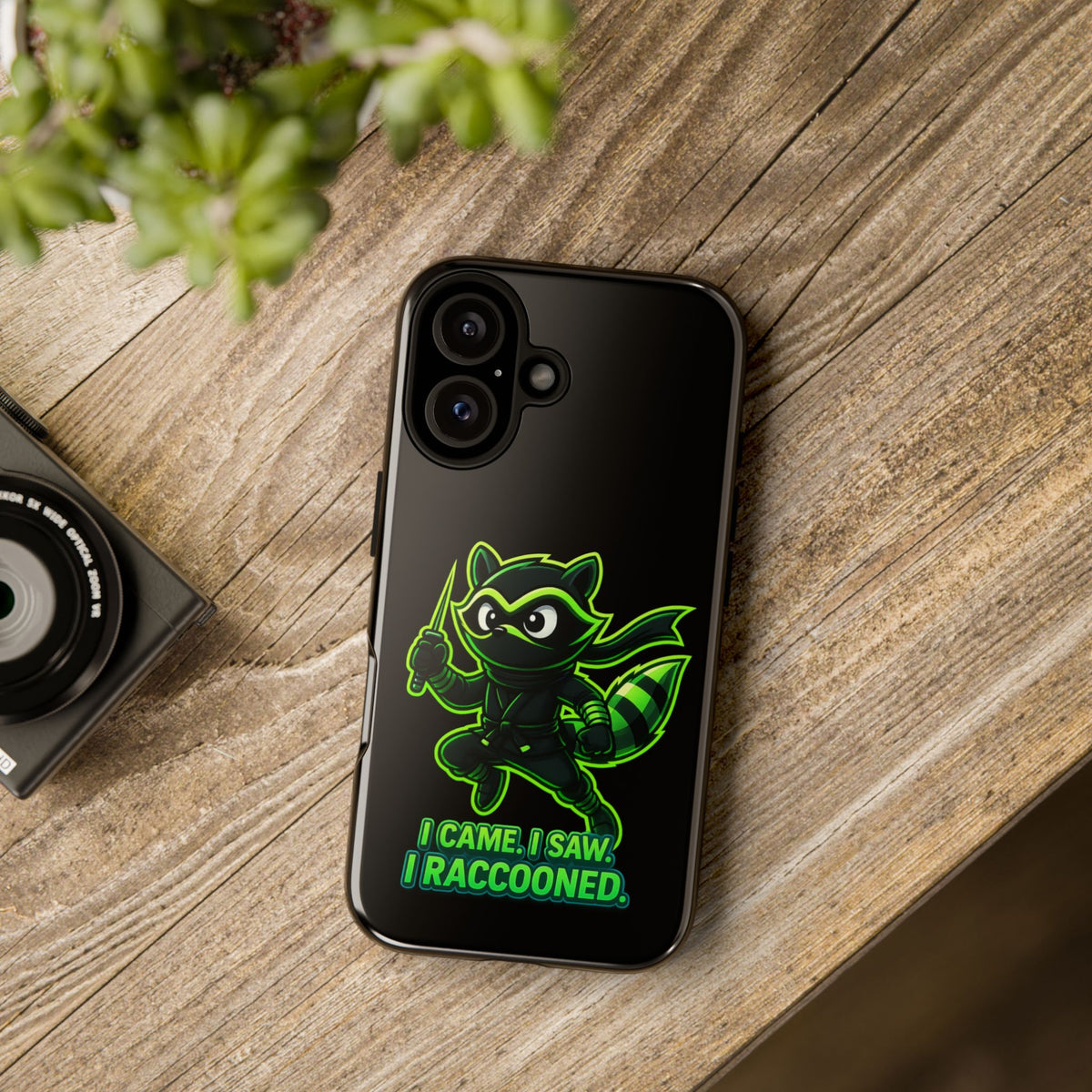 Raccoon Ninja Phone Case — "I Came. I Saw. I Raccooned." Protective iPhone Cover