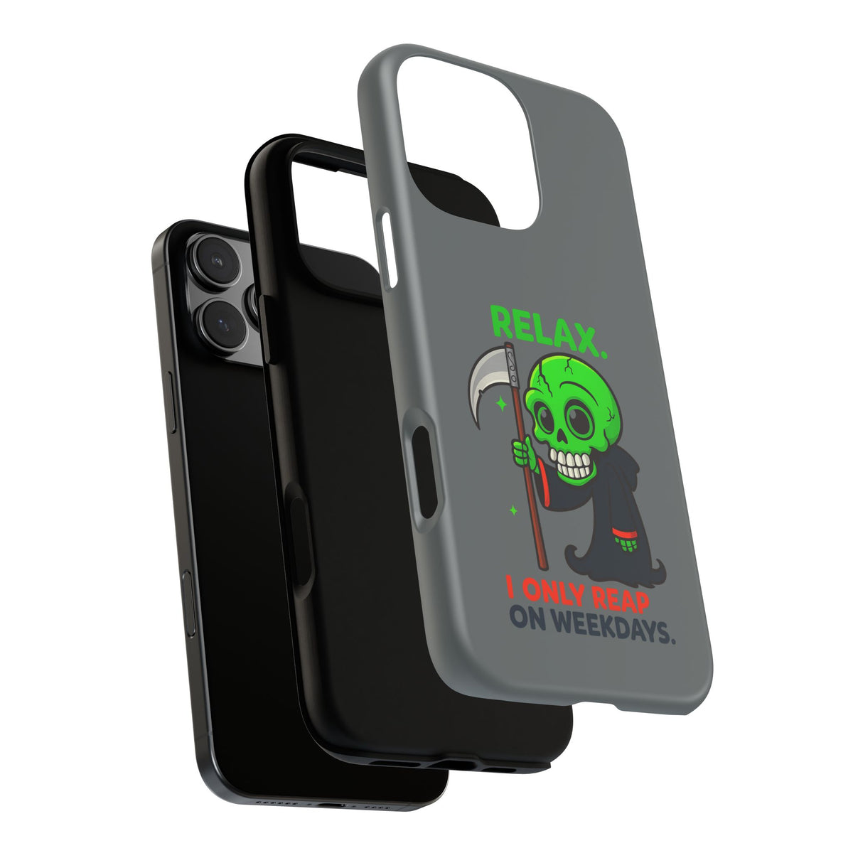 Phone Case — 'Relax. I Only Reap on Weekdays.' Cute Green Grim Reaper Protective Cover