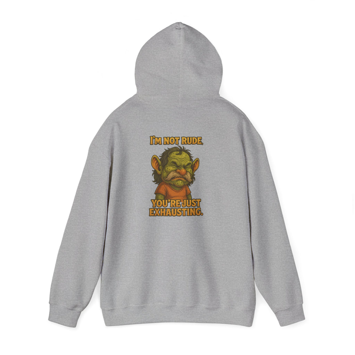 Troll Face Hoodie — "I'm Not Mad, You're Just Exhausting" Graphic Pullover