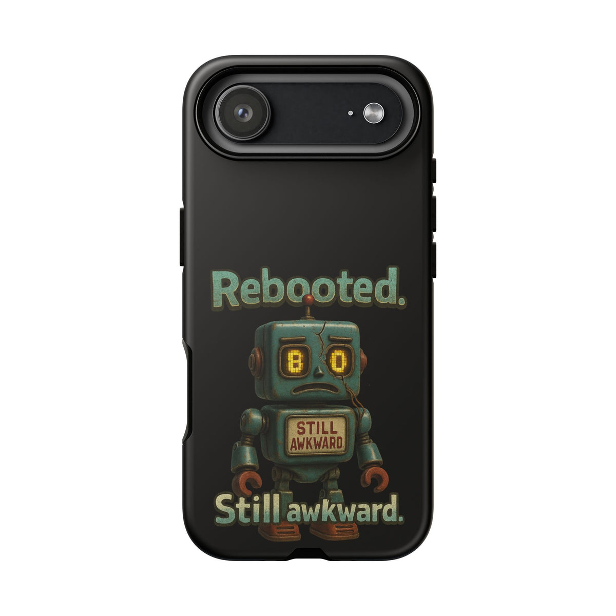 Phone Case — 'Rebooted. Still Awkward.' Retro Robot Protective Cover