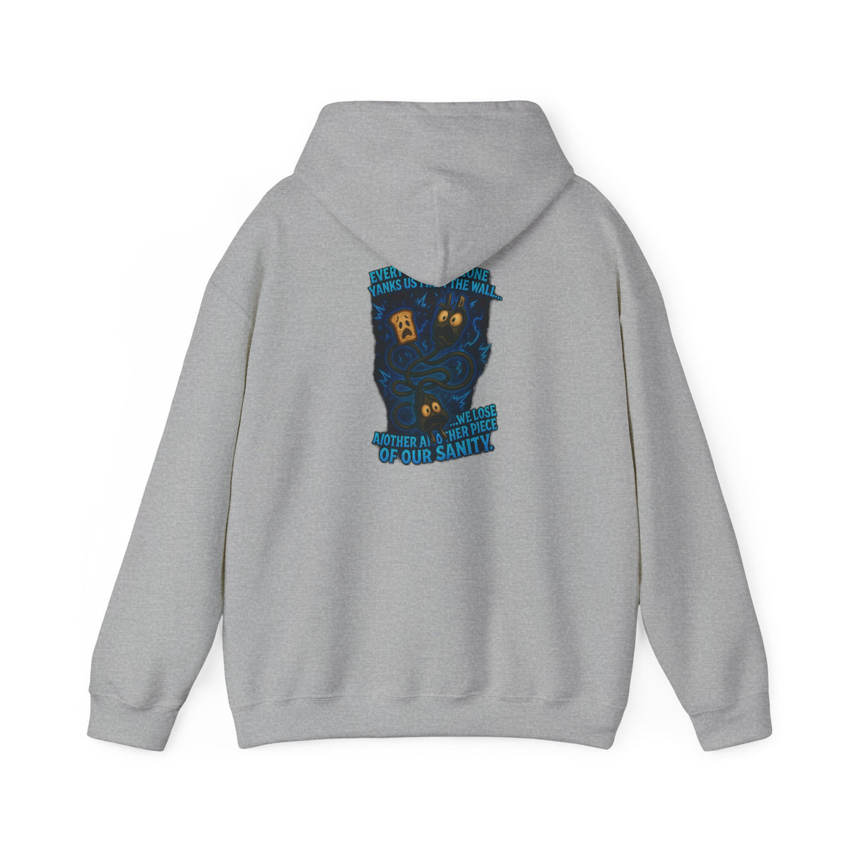 Hoodie — 'Your Sanity' Illustration Hooded Sweatshirt