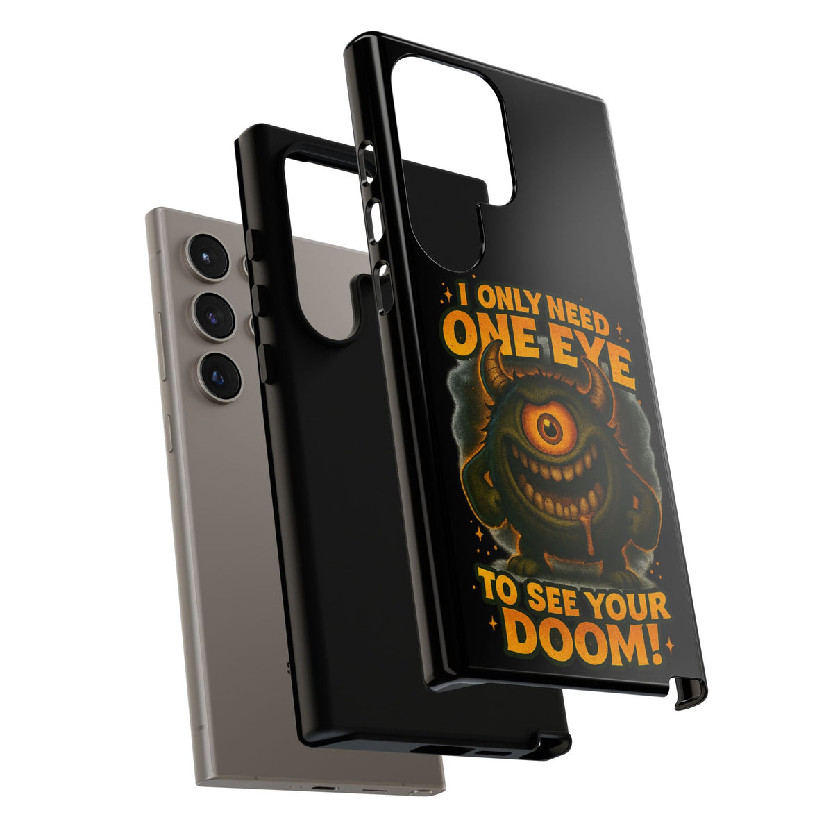 Monster One-Eye Phone Case — "I Only Need One Eye to See Your Doom"