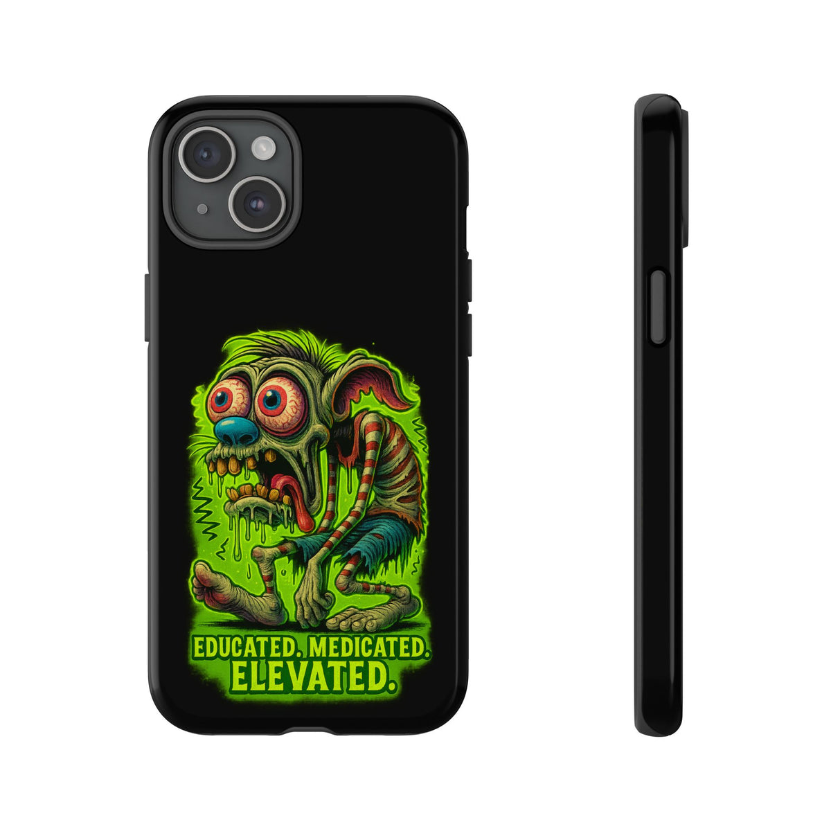 Phone Case — "Educated. Medicated. Elevated." Neon Monster Design