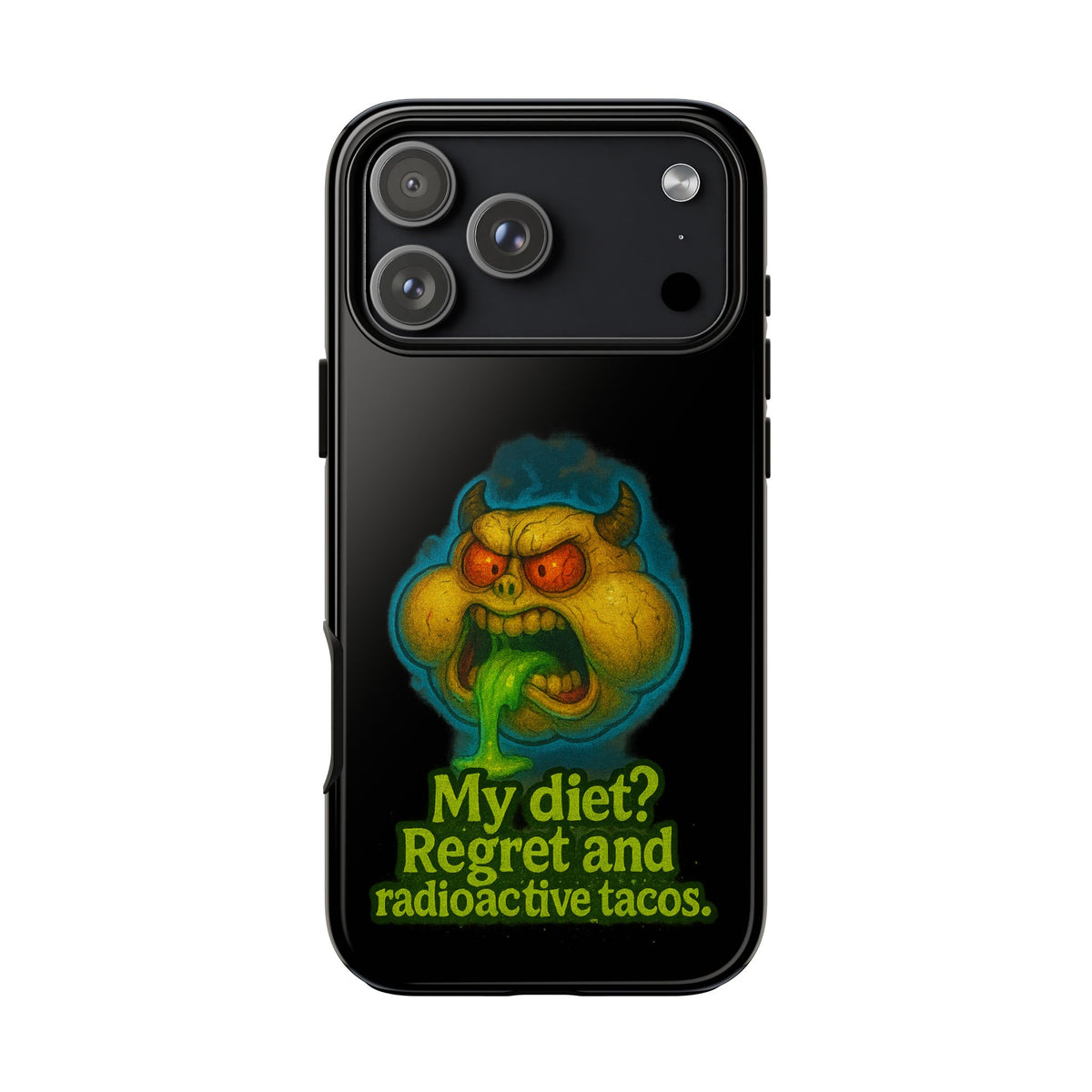 My Diet? Regret & Radioactive Tacos Phone Case — Funny Retro Monster Protective Cover
