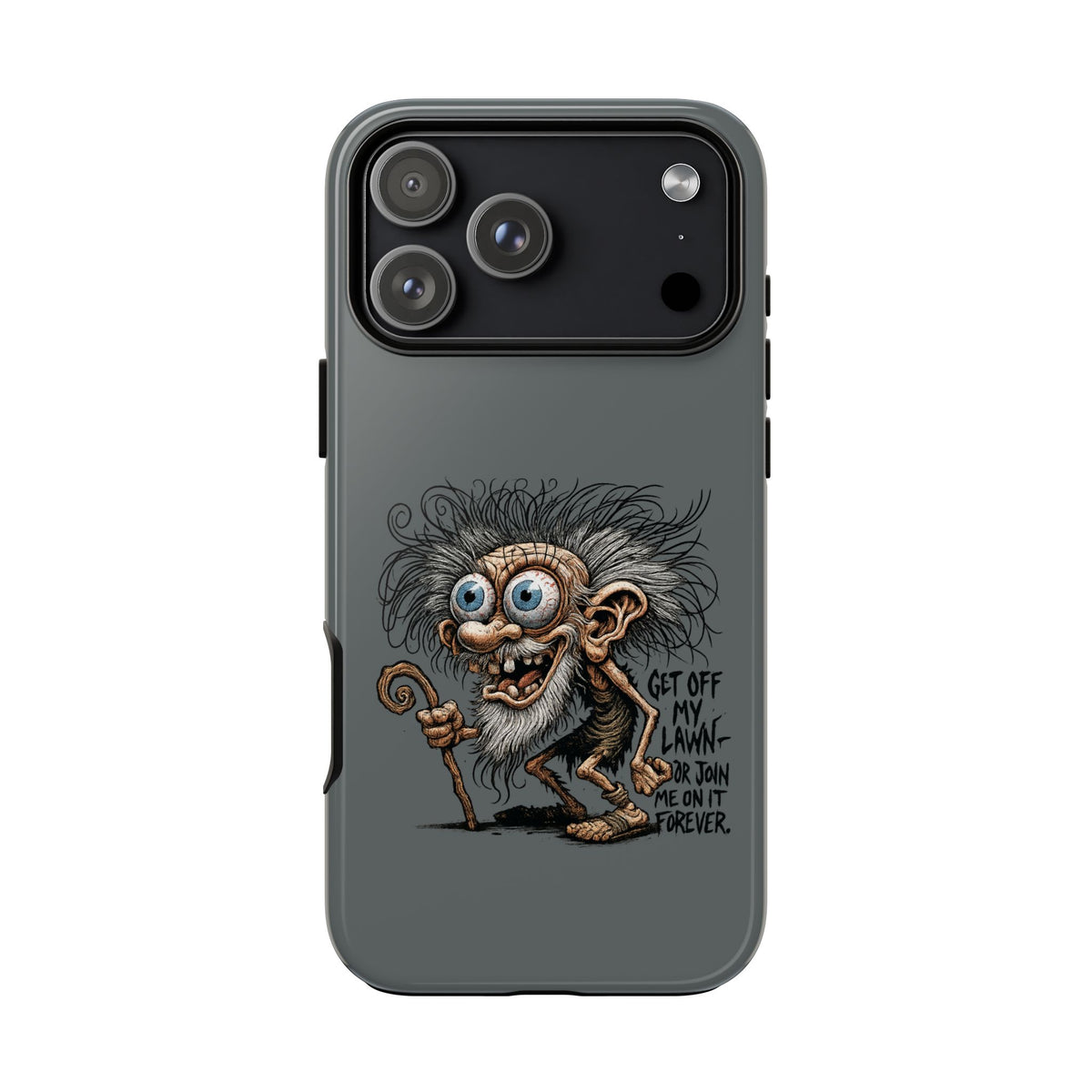 Phone Case — Funny Grumpy Troll Design: “Get Off My Lawn” Protective Cover