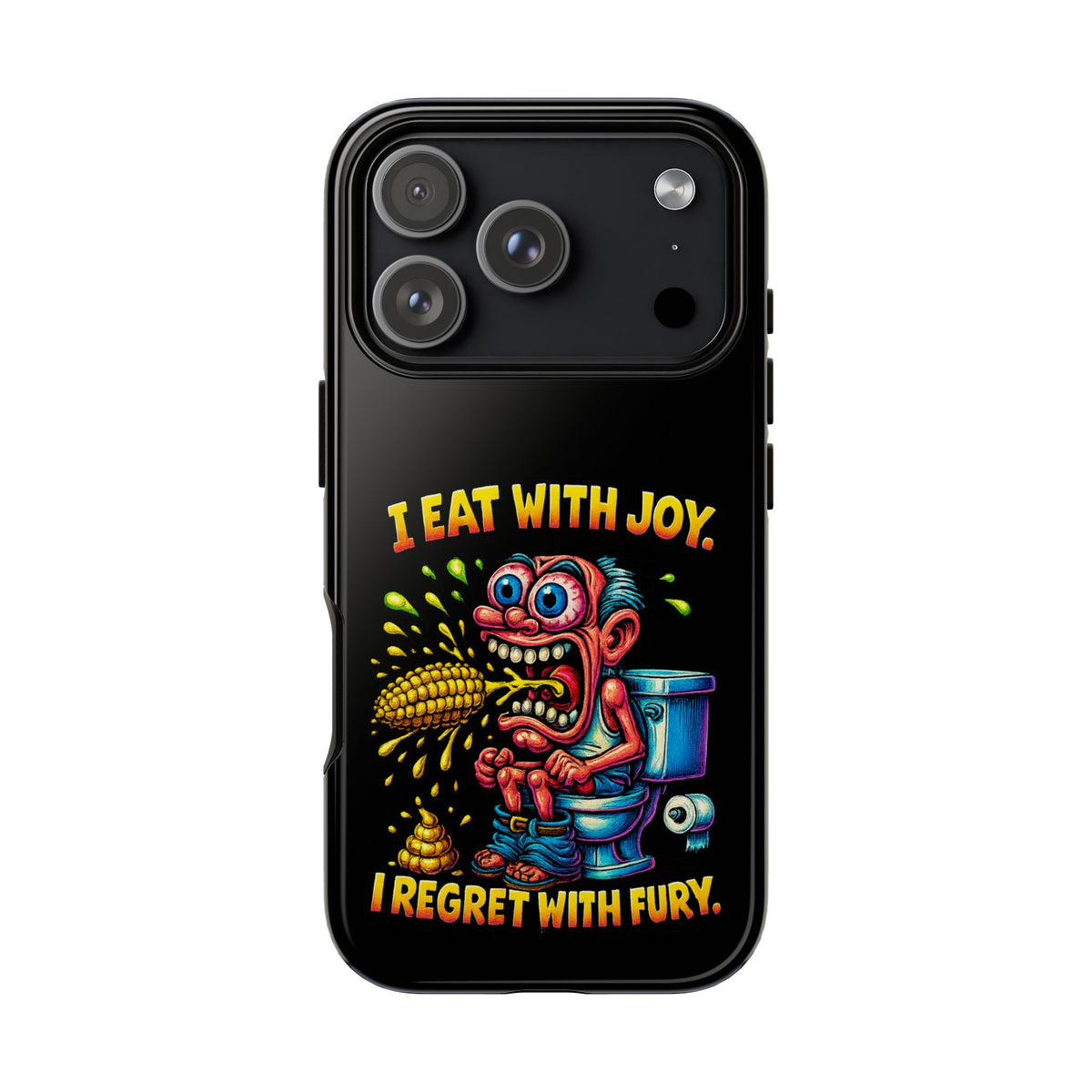 Phone Case — "I Eat With Joy, I Regret With Fury" Graphic