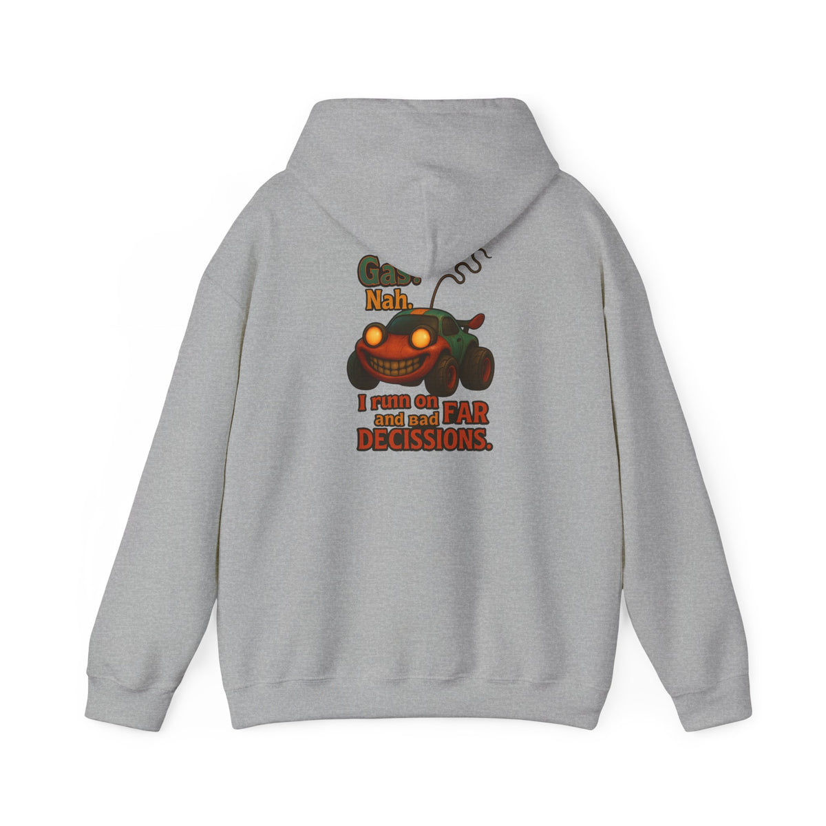 Hoodie — "Nah. I Run on Bad Decisions" Vintage Cartoon Car Graphic