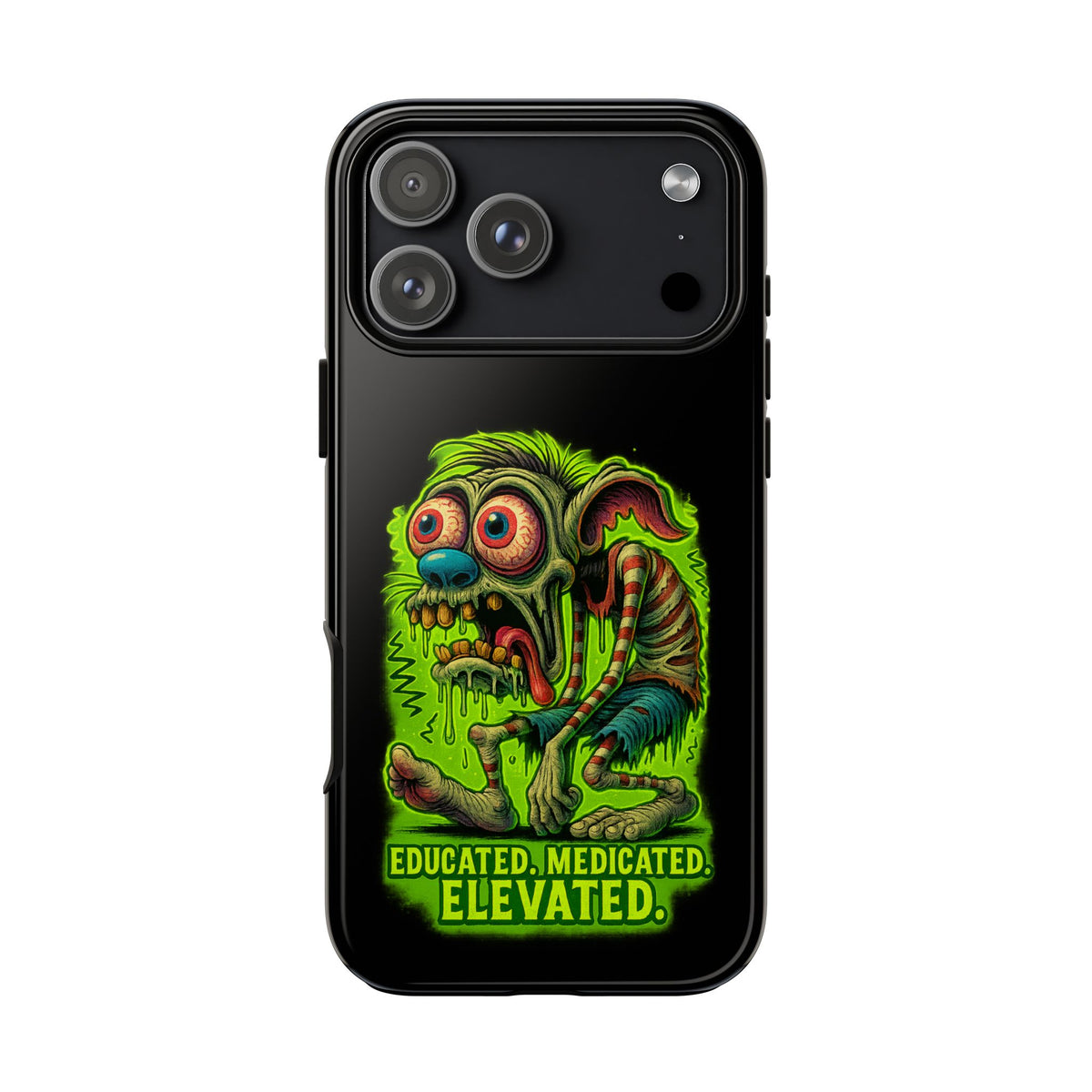 Phone Case — "Educated. Medicated. Elevated." Neon Monster Design