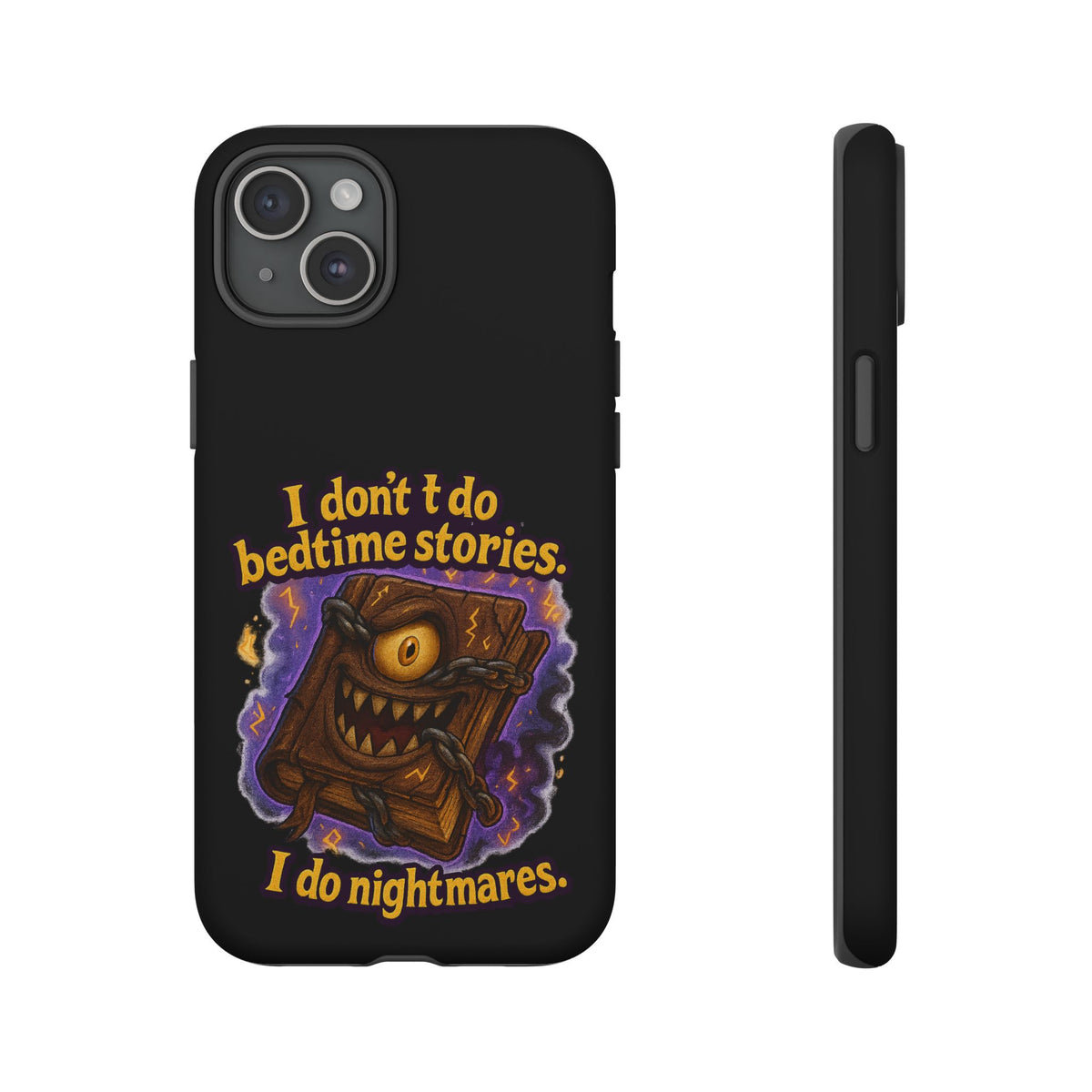 Phone Case — "I Don't Do Bedtime Stories, I Do Nightmares" Horror Book Design