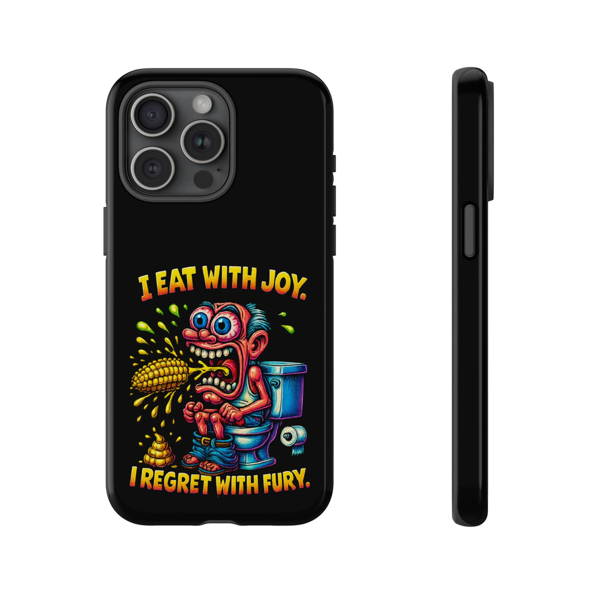 Phone Case — "I Eat With Joy, I Regret With Fury" Graphic