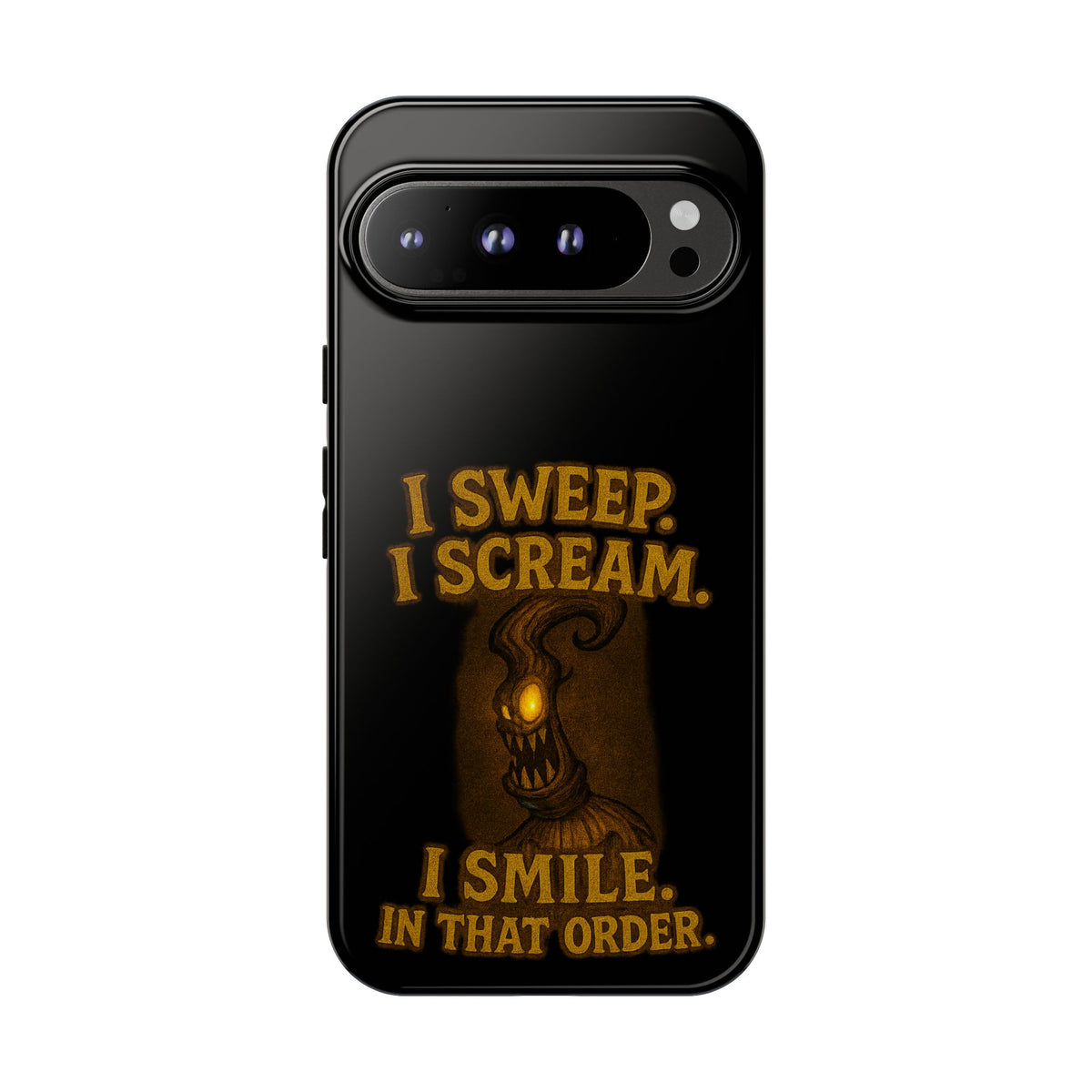 Phone Case — "I Sweep. I Scream. I Smile in That Order." Halloween Horror Design
