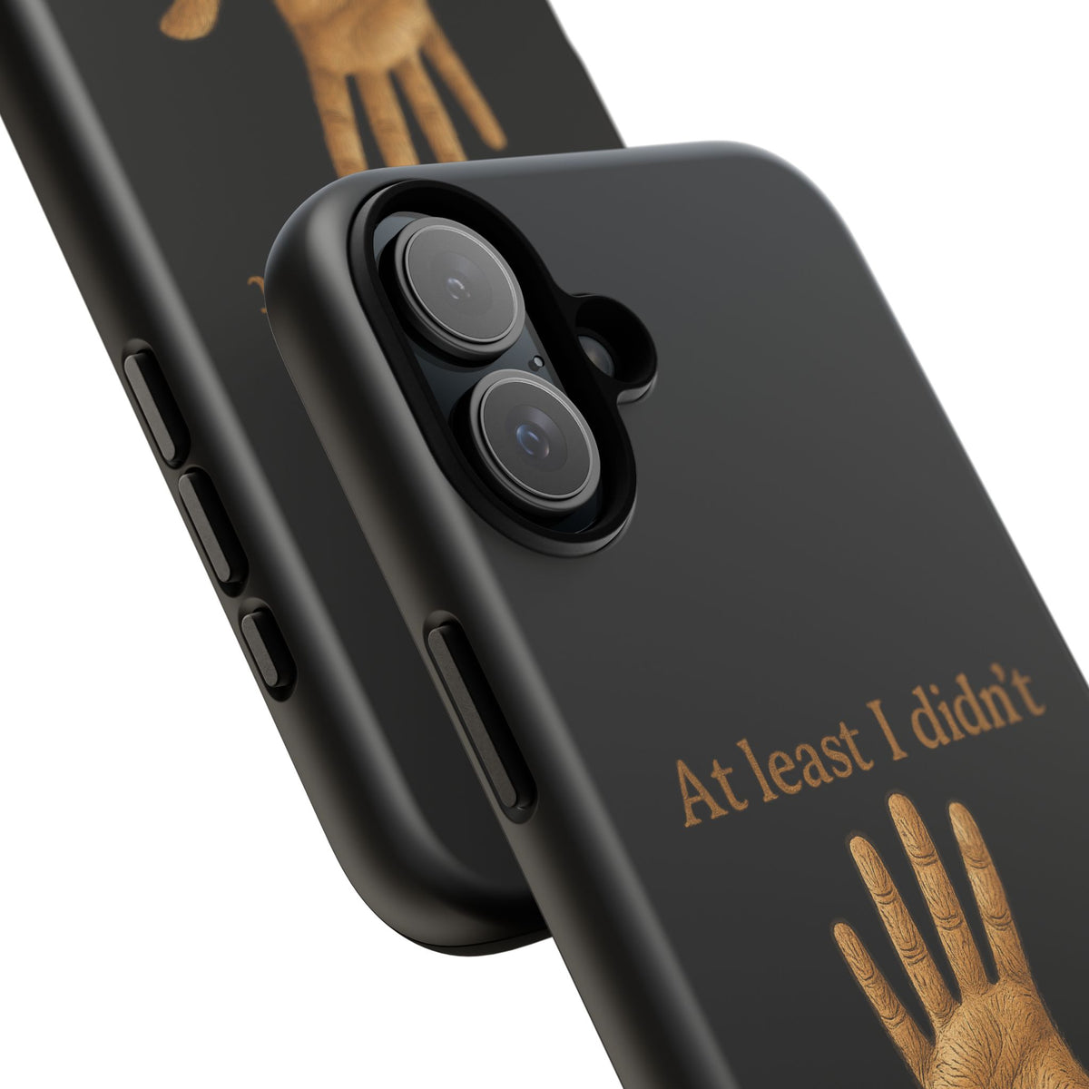 Phone Case — "At Least I Didn't Go Blind" Hand Graphic Protective Cover