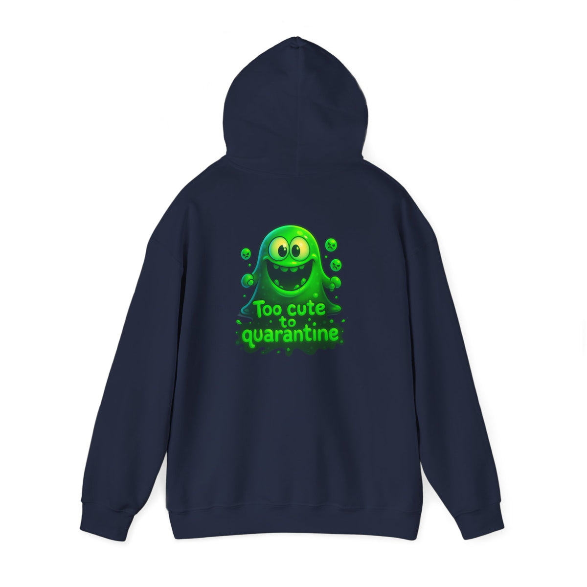 Too Cute to Quarantine Hoodie — Cute Green Slime Graphic Pullover