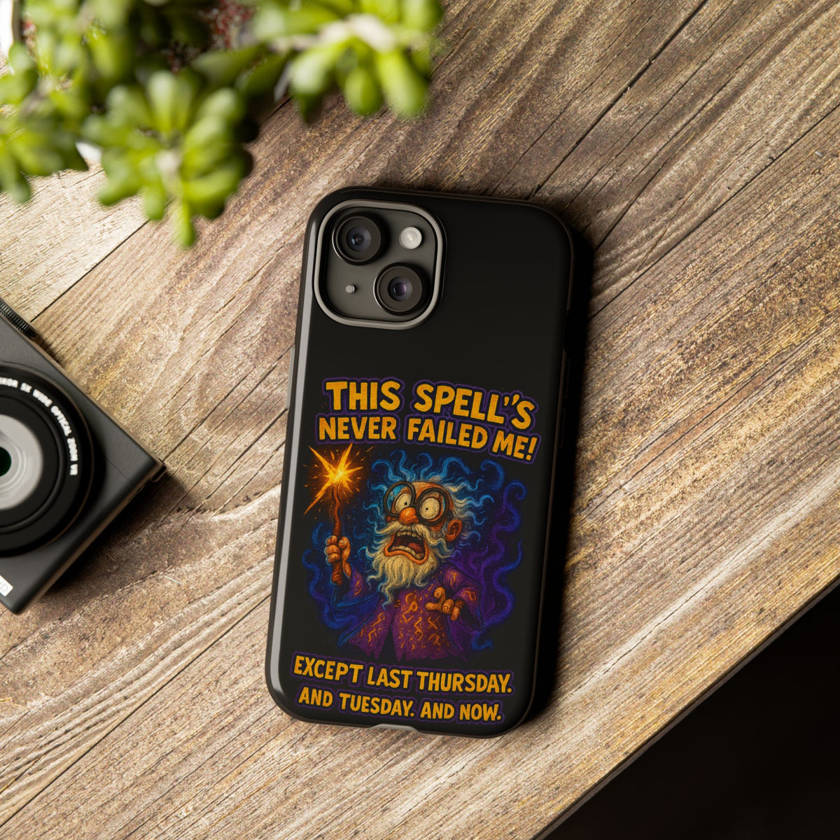 Wizard Phone Case — "This Spell's Never Failed Me!" Funny Magic Protective iPhone Cover