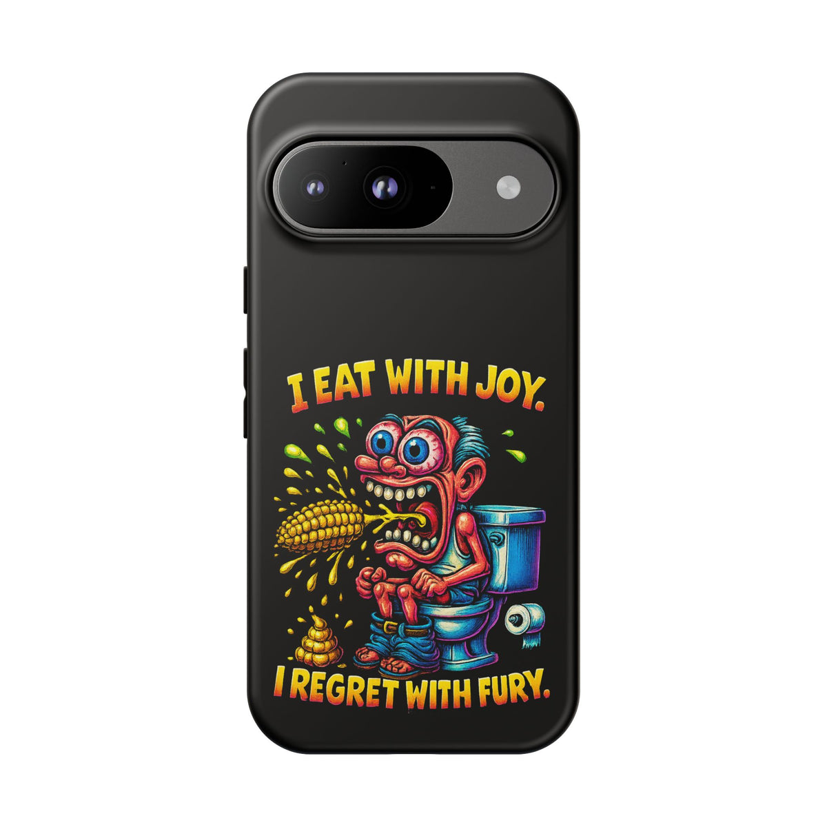 Phone Case — "I Eat With Joy, I Regret With Fury" Graphic