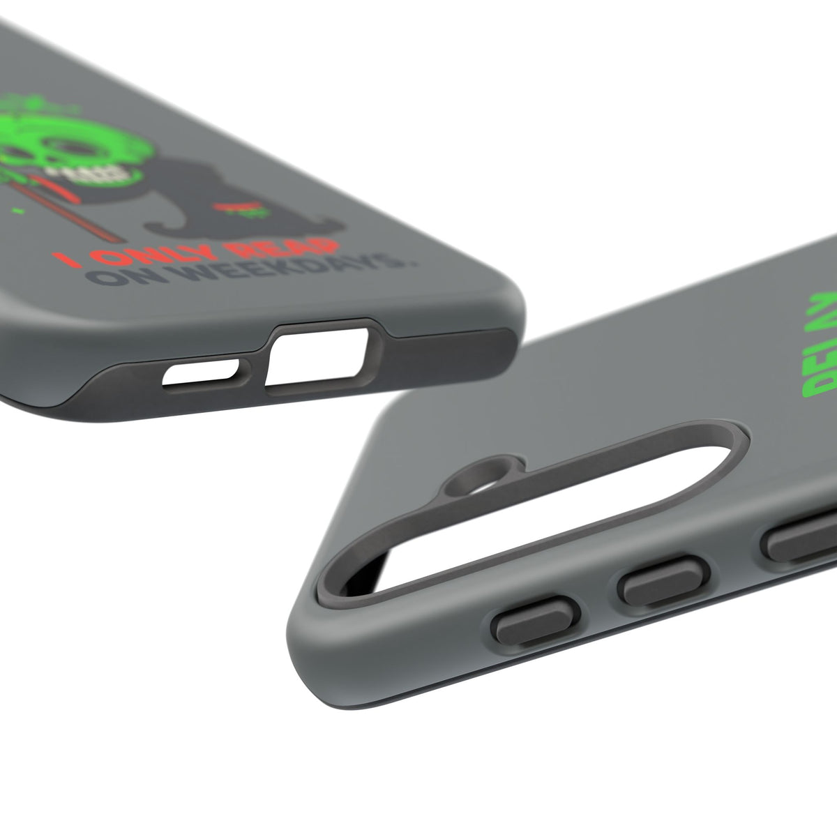 Phone Case — 'Relax. I Only Reap on Weekdays.' Cute Green Grim Reaper Protective Cover