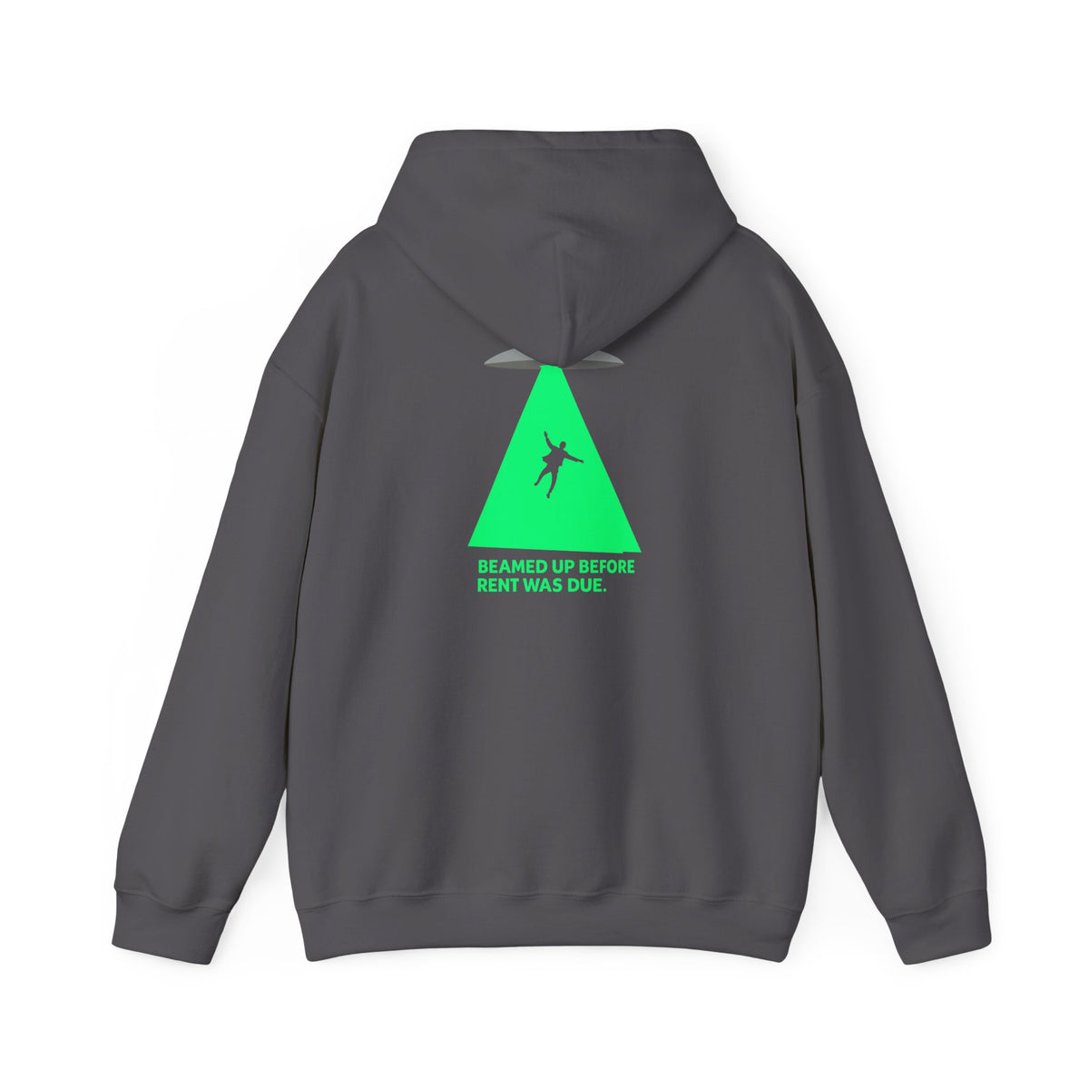Beamed Up Before Rent Was Due Hoodie