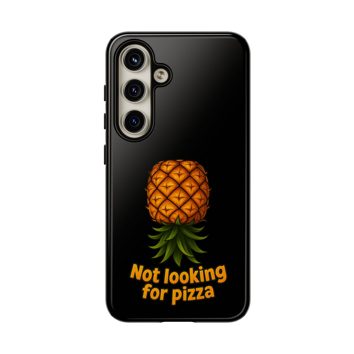 Phone Case — Tropical Pineapple "Not looking for pizza" Protective Cover