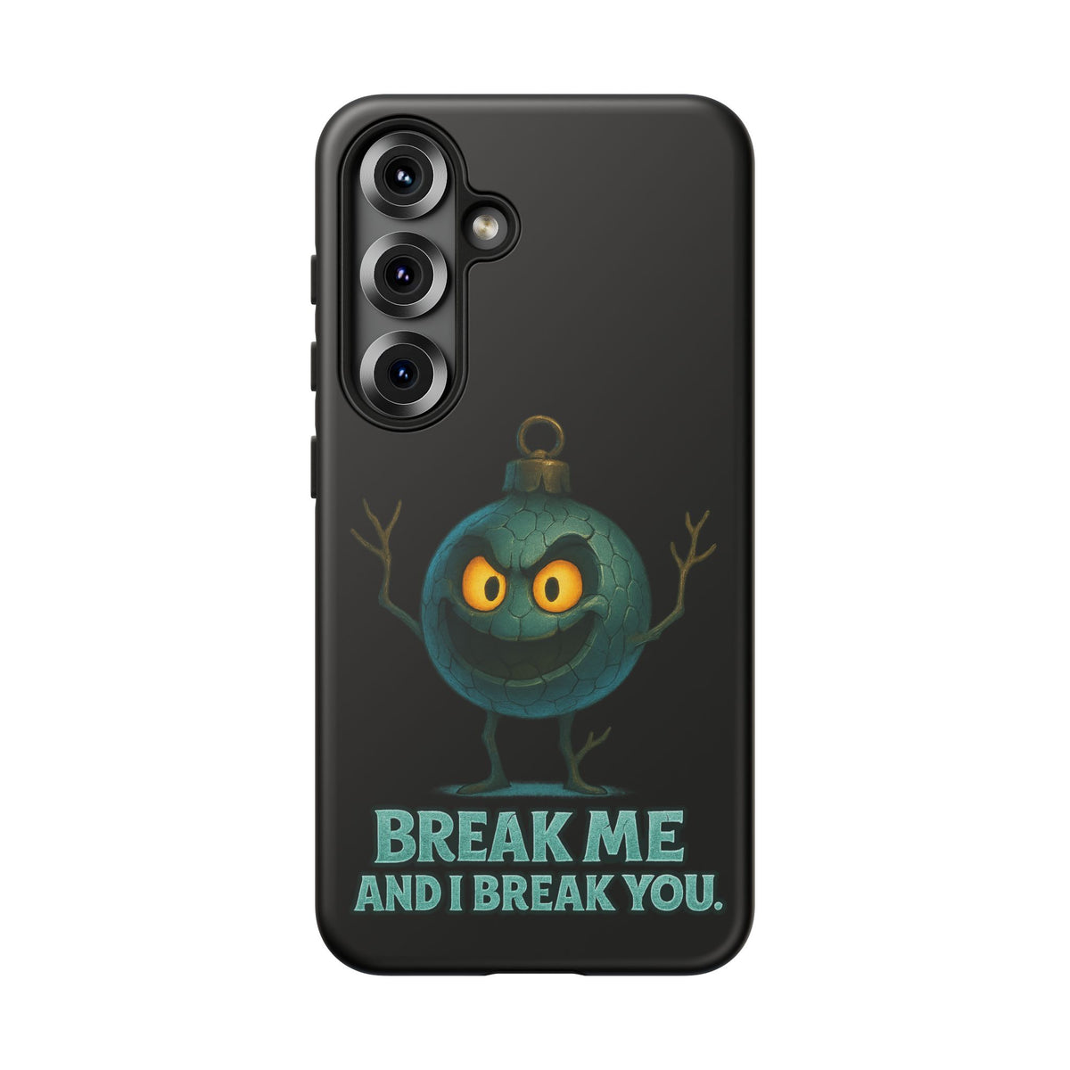 Phone Case — 'Break Me and I Break You' Mischievous Ornament Protective Cover