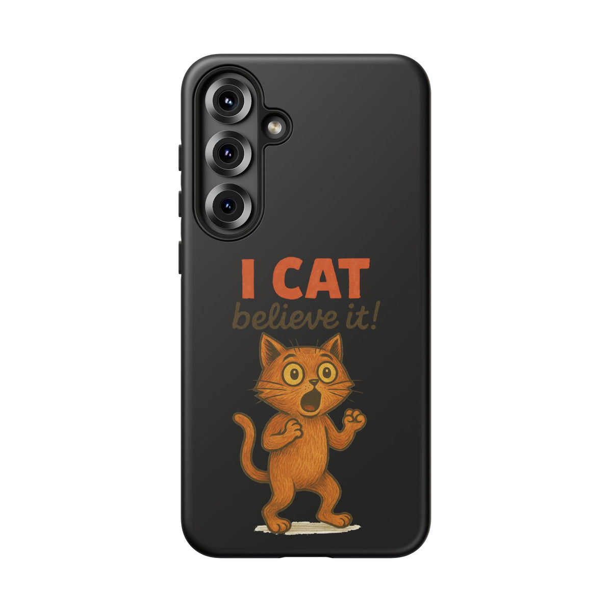 Phone Case — "I Cat Believe It!" Funny Orange Cat Protective Case