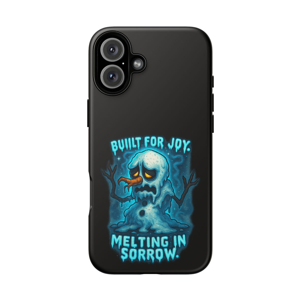 Phone Case — 'Built for Joy, Melting in Sorrow' Blue Melting Snowman Protective Case