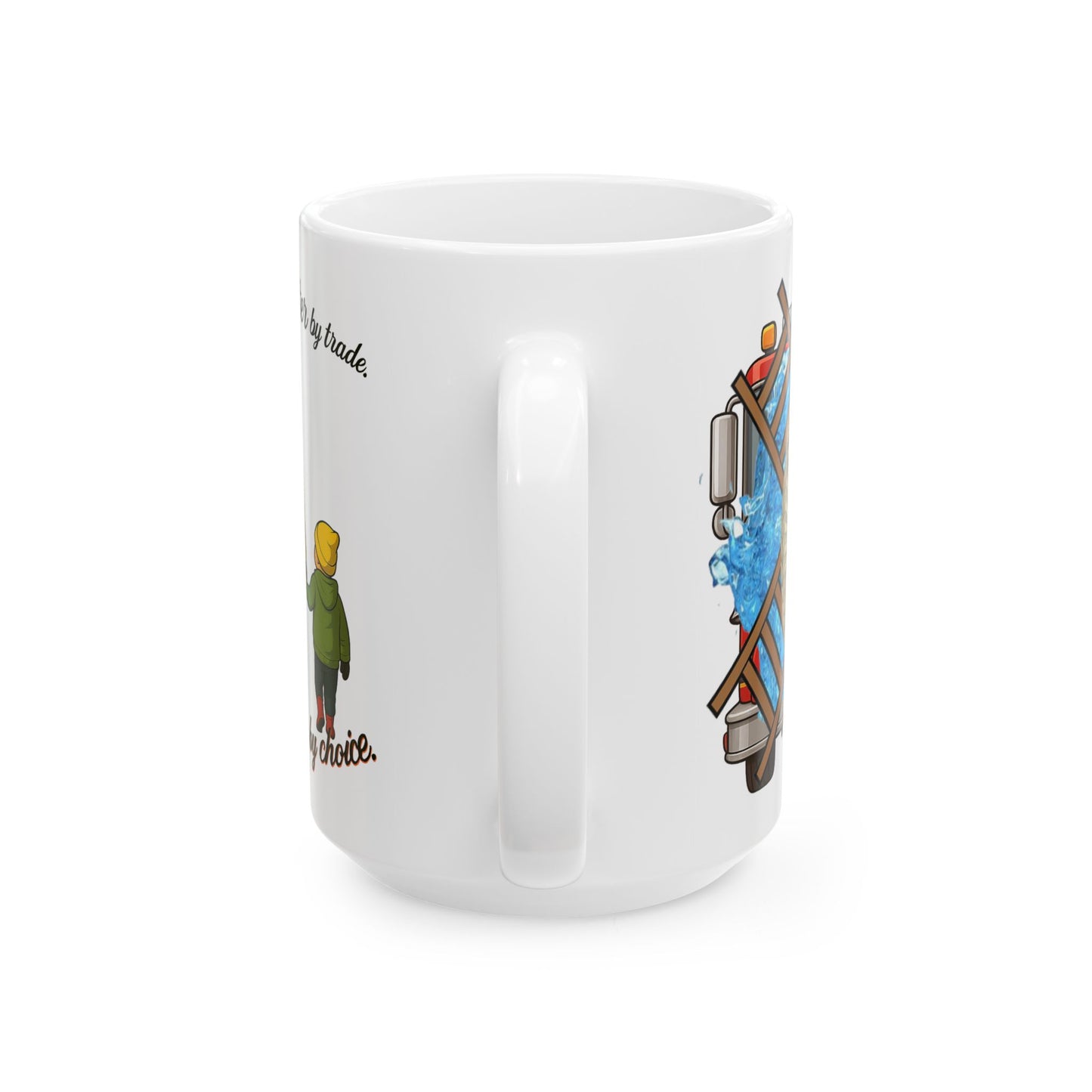 Firefighter by Trade – Protector by Choice Mug