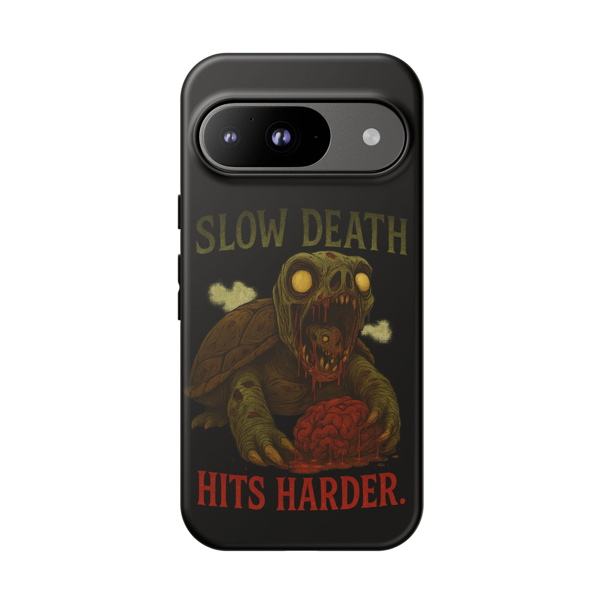 Tough Cases – "Slow Death Hits Harder" Horror Phone Case
