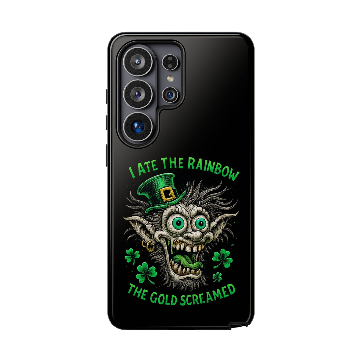 St. Patrick's Horror Phone Case — "I Ate the Rainbow, The Gold Screamed" Lucky Goblin Design
