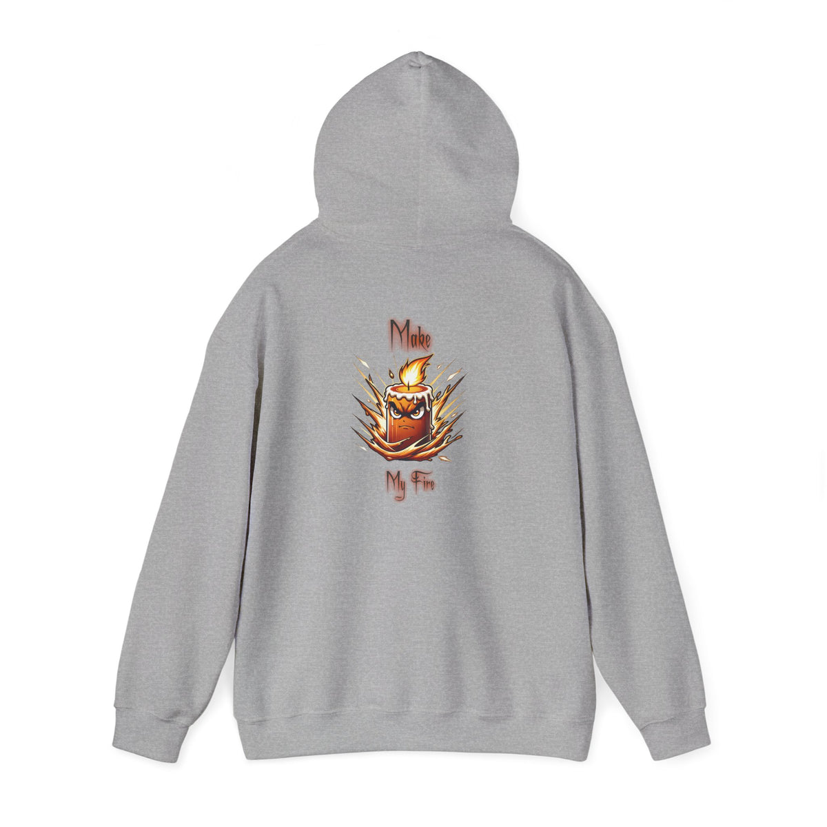 Candle Flame Hoodie — 'Make My Fire' Cozy Graphic Hooded Sweatshirt