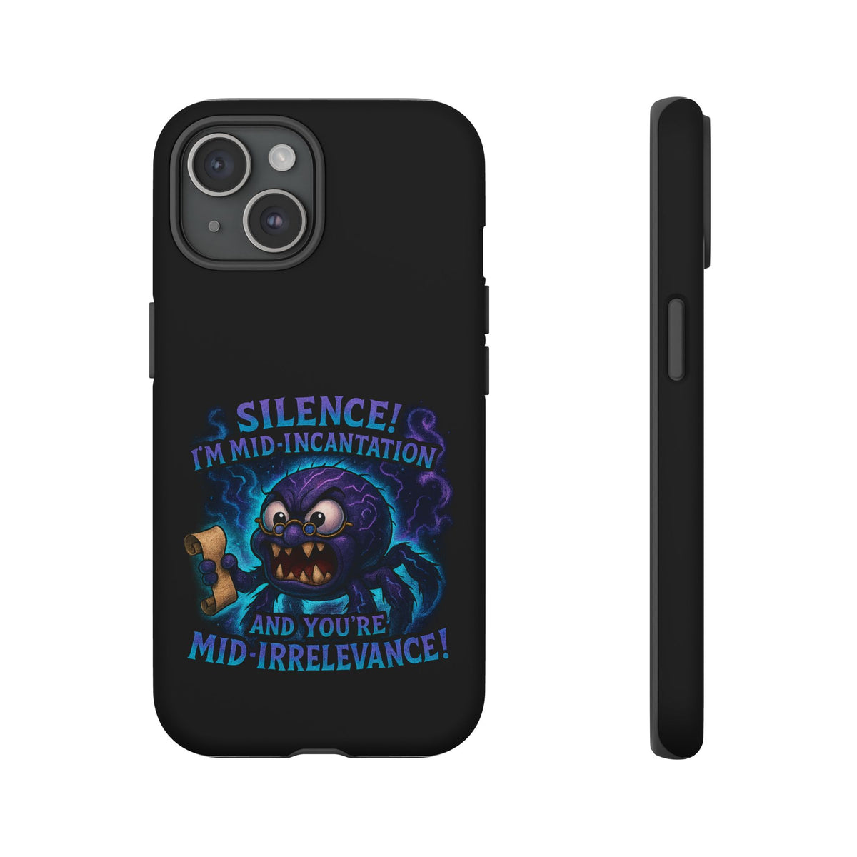 Phone Case — "Silence! I'm Mid-Incantation" Cute Angry Spider Magic Design