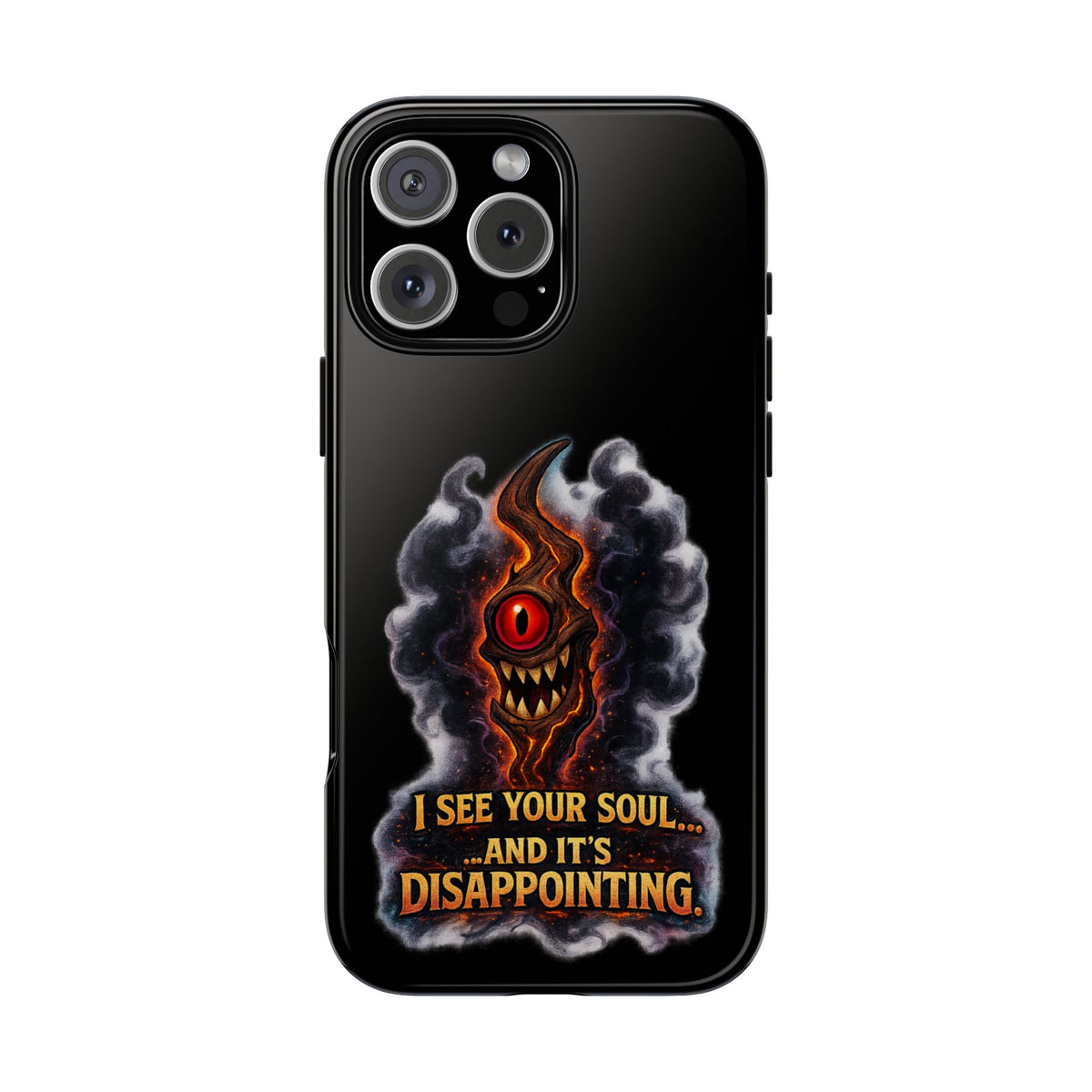 Phone Case — Fiery One‑Eye Demon with "I See Your Soul... And It's Disappointing"