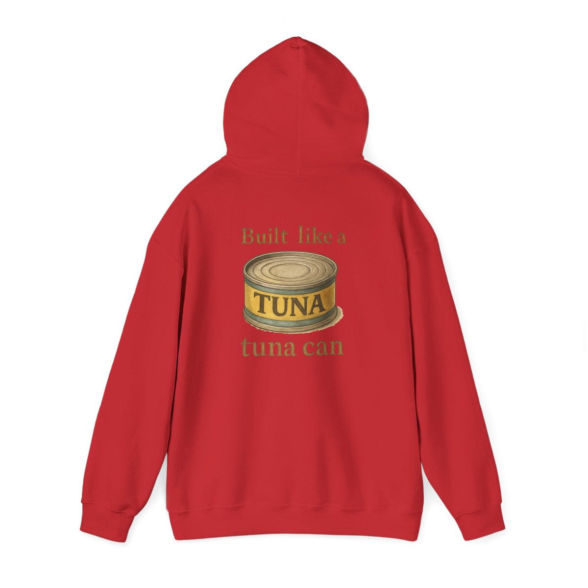 Tuna Can Hoodie — "Built Like a Tuna Can" Vintage Graphic Sweatshirt
