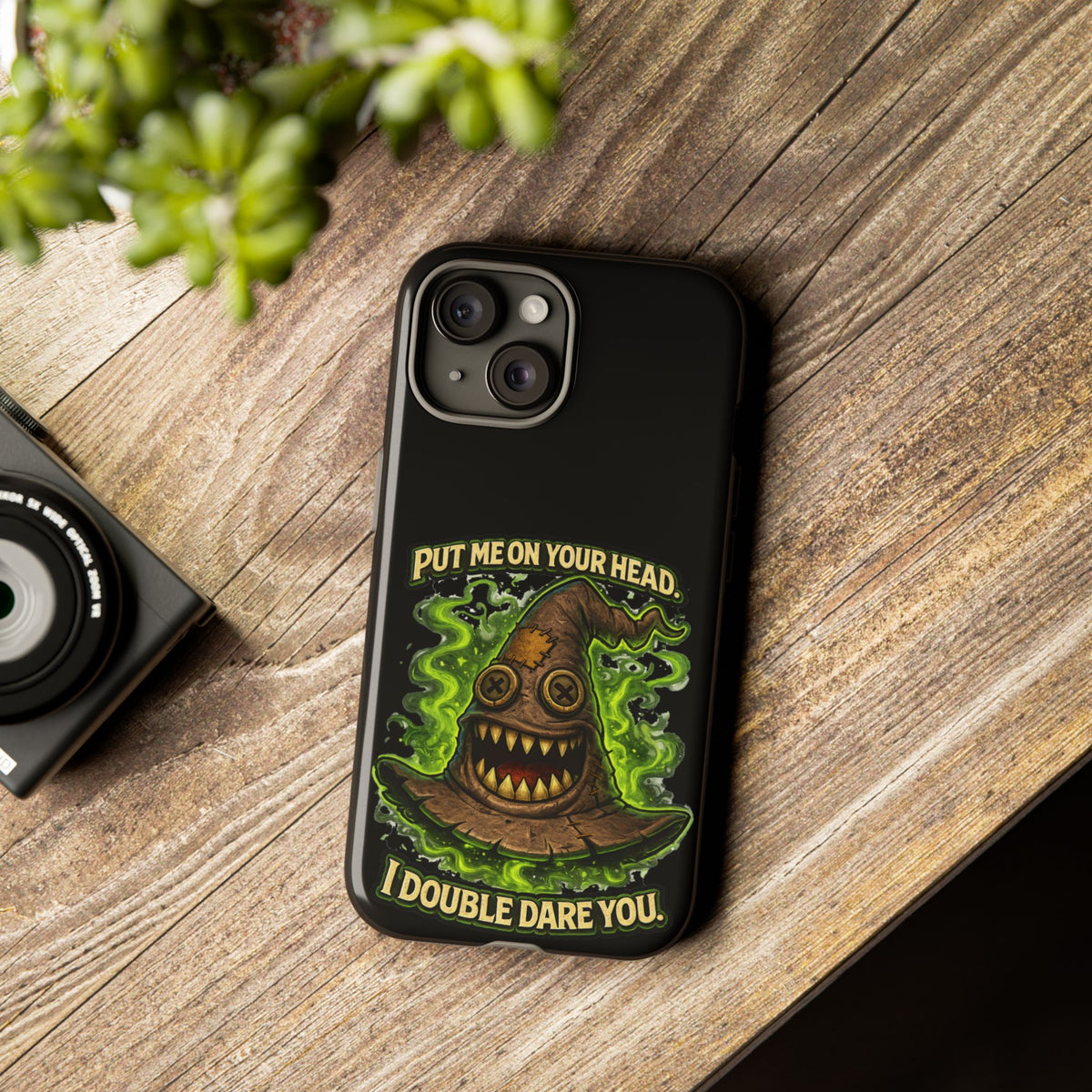Phone Case — “Put Me On Your Head, I Double Dare You” Scary Witch Hat Design