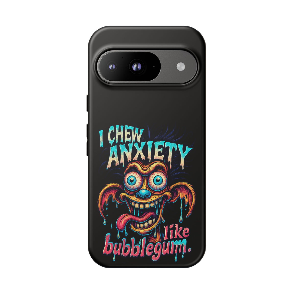 Phone Case — "I Chew Anxiety Like Bubblegum" Retro Monster Design