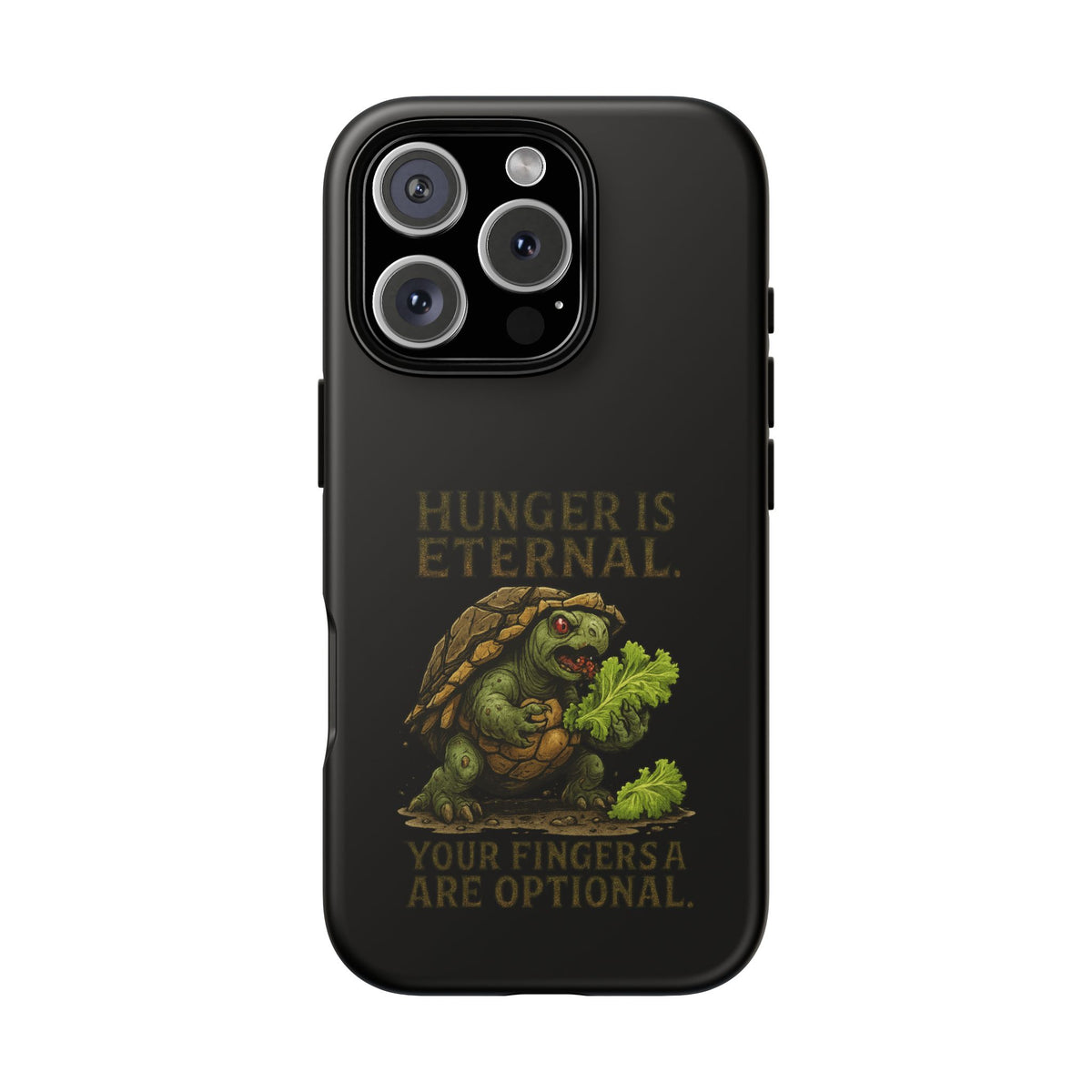 Phone Case — "Hunger Is Eternal, Your Fingers Are Optional" Turtle Monster Design
