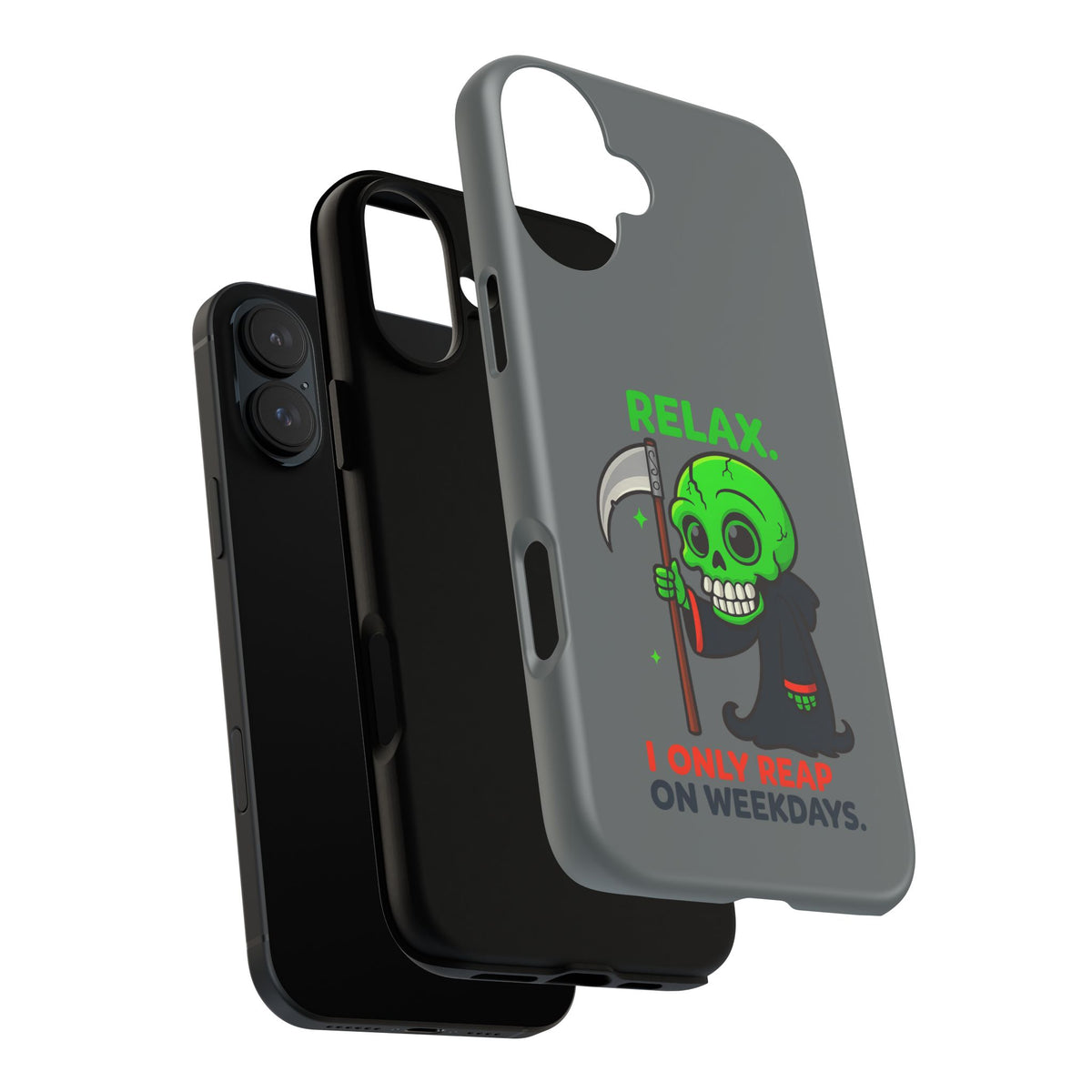 Phone Case — 'Relax. I Only Reap on Weekdays.' Cute Green Grim Reaper Protective Cover
