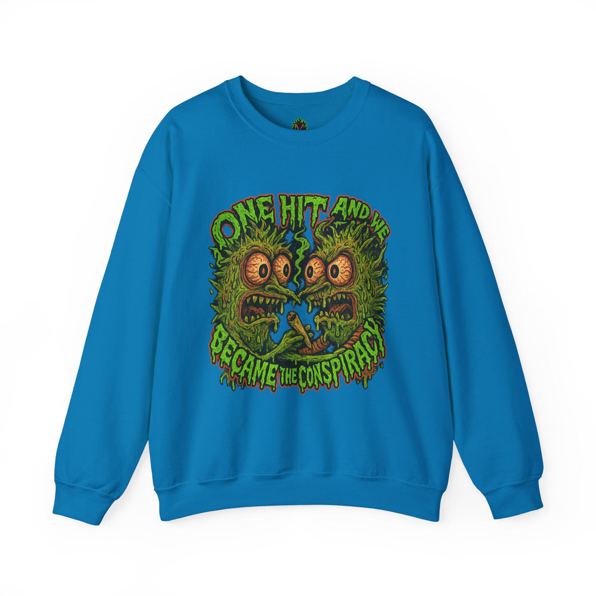 One Hit and We Became the Conspiracy Crewneck