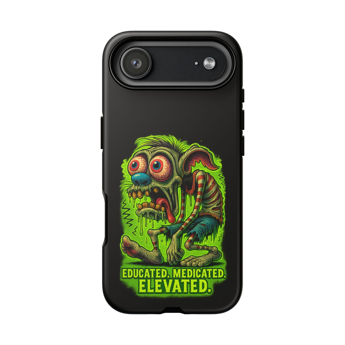 Phone Case — "Educated. Medicated. Elevated." Neon Monster Design