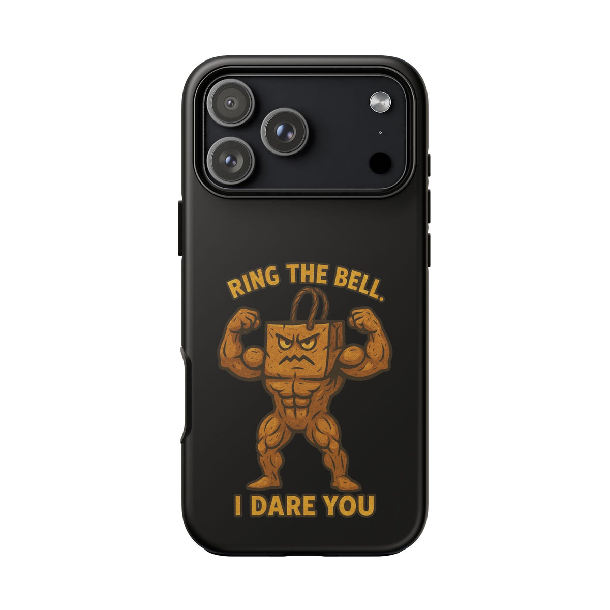 Phone Case — "Ring the Bell I Dare You" Tough Gym Mascot