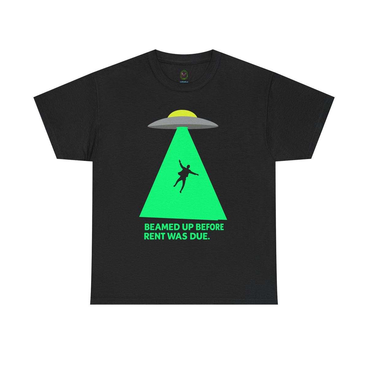 Beamed Up Before Rent Was Due – Funny UFO Alien Abduction T-Shirt