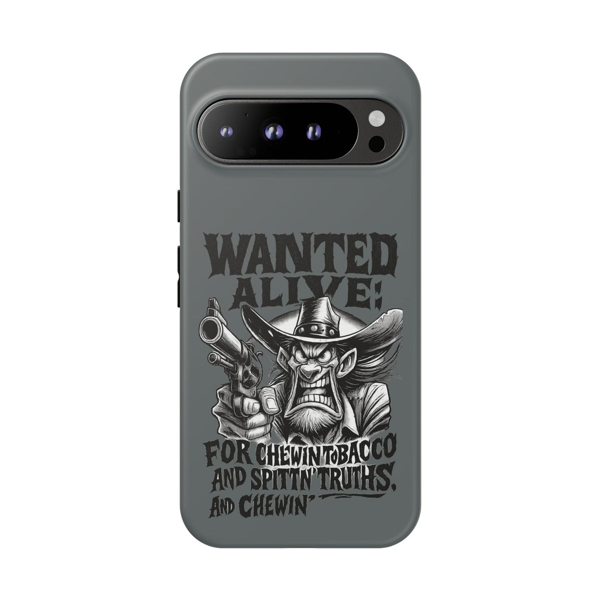 Phone Case — "Wanted Alive!" Cowboy Chewin' Tobacco Graphic