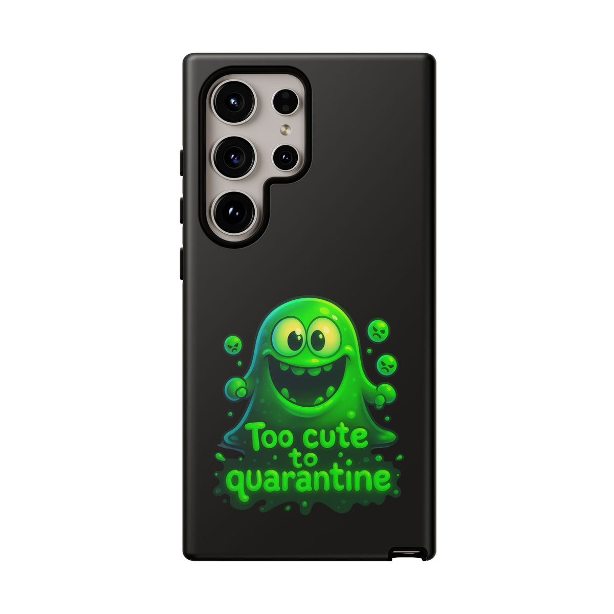 Phone Case — 'Too Cute to Quarantine' Green Monster Protective Cover