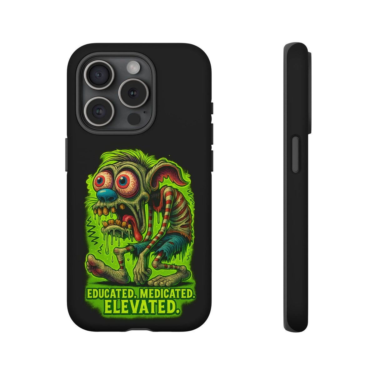 Phone Case — "Educated. Medicated. Elevated." Neon Monster Design